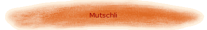 Mutschli